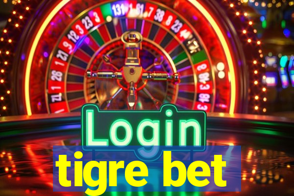 tigre bet